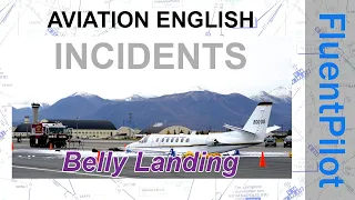 Aviation English. Incidents - Belly Landing - FluentPilot.Ru