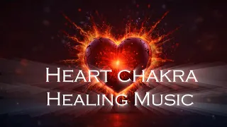 Heart Chakra Healing Music
