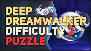 Deep Dreamwalker Difficulty 2 Honkai Star Rail