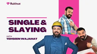 Single & Slaying: Tehseen Wajahat