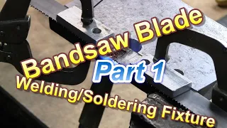 Bandsaw Blade Fixture part 1