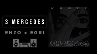 KRETZ x ENZO x EGRI - S MERCEDES /OFFICIAL AUDIO/