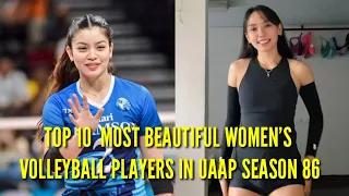 10 MOST BEAUTIFUL VOLLEYBALL PLAYERS IN UAAP SEASON 86