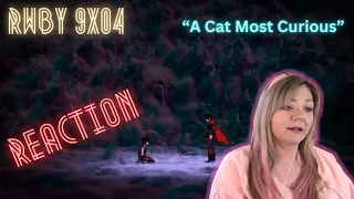 RWBY 9x04 “A Cat Most Curious” - reaction & review