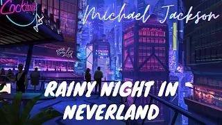 Michael Jackson Rainy Night in Neverland - For Sleep, Chill and Study