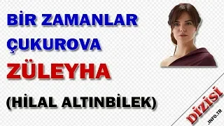 Züleyha Kimdir Bir Zamanlar Çukurova Oyuncuları Hilal Altınbilek ATV