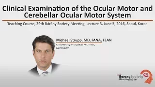 Clinical Examination of the Ocular Motor and Cerebellar Ocular Motor System