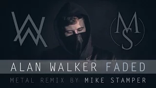 Alan Walker - "Faded" (METAL cover / remix by MIKE STAMPER | Punk goes pop)