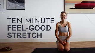 10 MINUTE FEEL GOOD STRETCH (legs and hips)