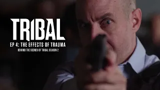 TRIBAL S2 | Ep 4: The Effects of Trauma | Webisode Series