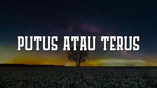 Judika - Putus Atau Terus (Lirik) - Mix Playlist