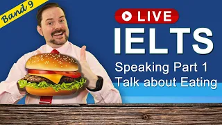 IELTS Live Class - Speaking Part 1 Talk about Food