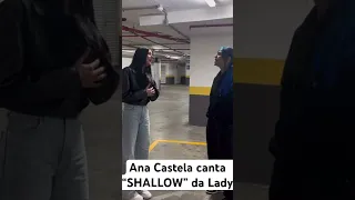 Ana Castela canta SHALLOW de Lady Gaga