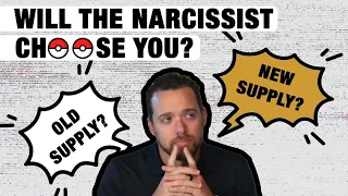 Will the Narcissist Choose You?