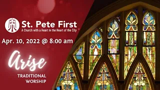 4/10/22 @8:00am Palm Sunday – St Pete First ARISE Traditional Worship