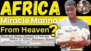 AFRICA | MIRACLE MANNA FROM HEAVEN?