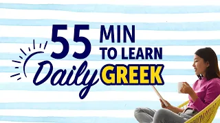 Mastering Everyday Life in Greek in 55 Minutes