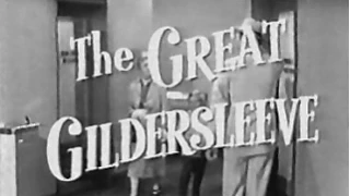 The Great Gildersleeves - Season 01 Ep001 - Arrives In Summerfield