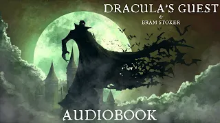 Dracula's Guest by Bram Stoker - Full Audiobook | Horror Short Stories