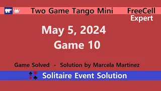 Two Game Tango Mini Game #10 | May 5, 2024 Event | FreeCell Expert