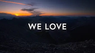 SongLab - We Love (Lyrics)