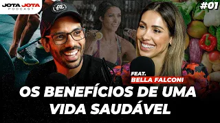 COMO CRIAR ROTINA E MANTER BONS HÁBITOS (Bella Falconi) | JOTA JOTA PODCAST #01