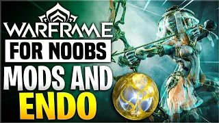 Mods & Endo Explained And How To Farm For Better Mods + Upgrade Your Mods FAST | Warframe For Noobs