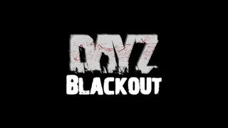 DayZ Blackout Reveal (Short version)