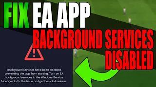 FIX EA Background Services Have Been Disabled