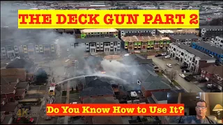 🔥🔥THE DECK GUN THE MOST UNDERUTILIZED TOOL IN THE FIRE SERVICE PART 2