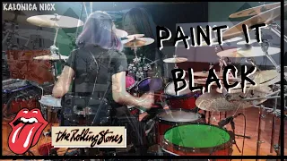 The Rolling Stones ~ Paint It Black | Drum cover by Kalonica Nicx