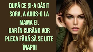 După ce și-a găsit sora, a adus-o la mama ei, dar în curând vor pleca fără să se uite înapoi