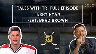 Terry Ryan interviews Brad Brown - Tales with TR Full Episode