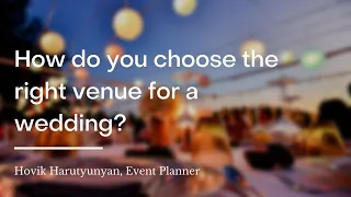 How do you choose the right venue for a wedding?