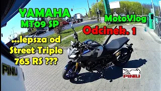 Yamaha MT09SP moje porównanie do Triumph Street Triple 765 RS | MotoVlog Cz.1