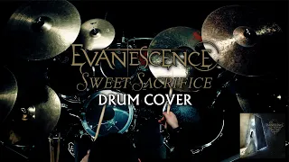 EVANESCENCE - "Sweet Sacrifice" Drum Cover