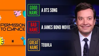 Good Name, Bad Name, Great Name: BTS’ Permission to Dance and Bad Habits | The Tonight Show