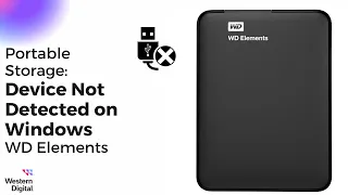 Device Not Detected: Troubleshooting your WD Elements on Windows | Western Digital Support