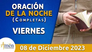 Oración De La Noche Hoy Viernes 8 Diciembre 2023 l Padre Carlos Yepes l Completas l Católica