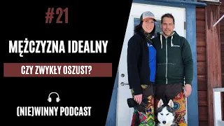 21: MĘŻCZYZNA IDEALNY CZY ZWYKŁY OSZUST? | PODCAST KRYMINALNY