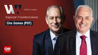 CNN: Waack entrevista Ciro Gomes (PDT) | WW Especial Presidenciáveis - 01/09/2022