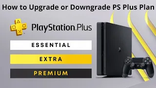 PS4 - How to Upgrade or Downgrade PS Plus Plan Essentials / Extra / Deluxe