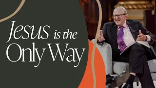 Jesus is the Only Way - Deconstruction with Dr. RT Kendall