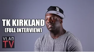 TK Kirkland (Full Interview)