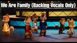 The Chipmunks & Chipettes: We Are Family (Backing Vocals Only)