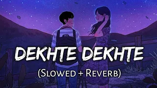 Dekhte Dekhte - Atif Aslam [Slowed & Reverb] - Golden hours Music | Bollywood Lofi Songs