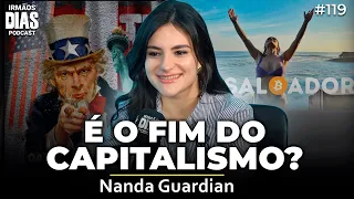 É HORA DE TIRAR O DINHEIRO DO BRASIL? - Nanda Guardian | Irmãos Dias Podcast 119