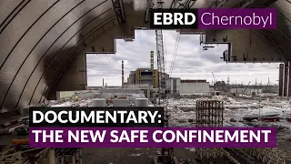 The story of Chernobyl's New Safe Confinement