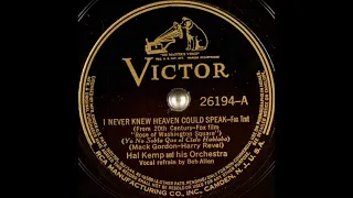 Hal Kemp & his orchestra - I Never Knew Heaven Could Speak (1939)