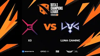 X3 vs Luna Gaming, Winline D2CL Season 15, bo3, game 2 [Grom & Jam]